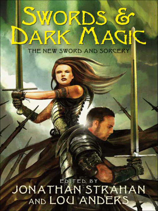 Title details for Swords & Dark Magic by Jonathan Strahan - Wait list